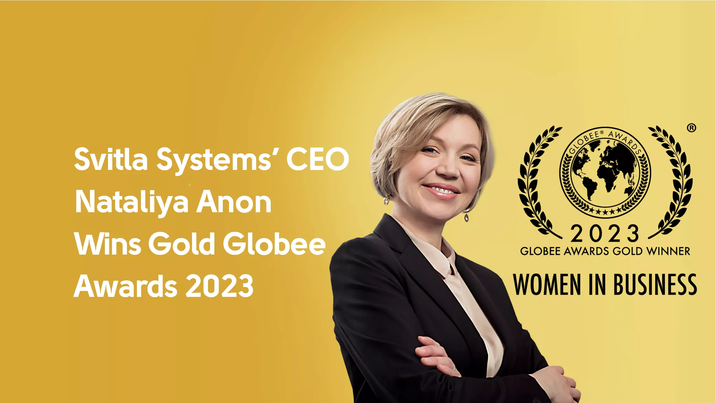 Svitla CEO Wins Gold at 2023 Globee Awards for Women in Business