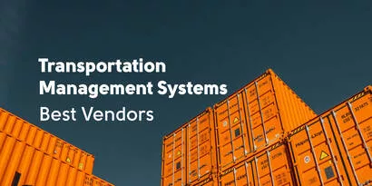 Transportation Management Systems: Best Vendors