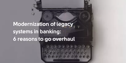 Modernization of legacy systems in banking