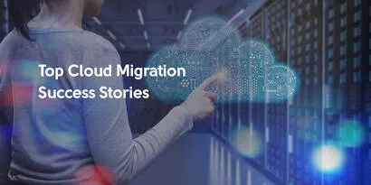 Top Cloud Migration Success Stories