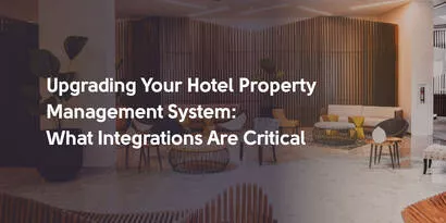 Upgrading Your Property Management System (PMS)