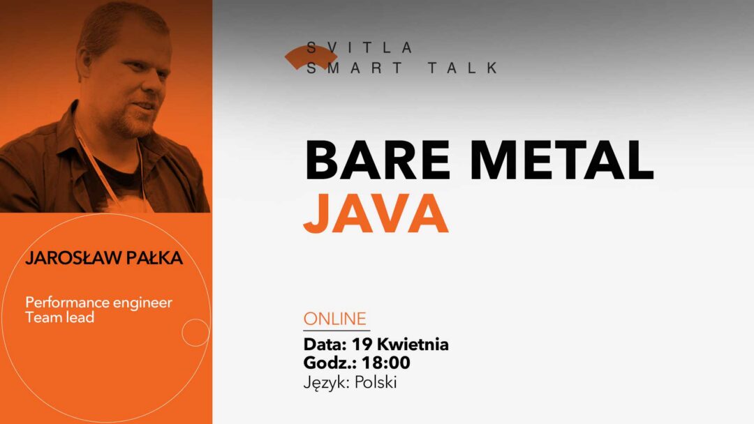 Svitla Smart Talk: Bare Metal Java