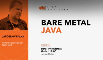 Svitla Smart Talk: Bare Metal Java