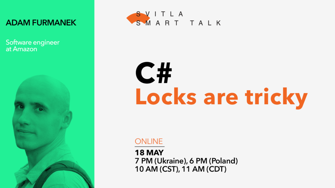 Svitla Smart Talk. C#: Locks are tricky
