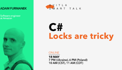 Svitla Smart Talk. C#: Locks are tricky