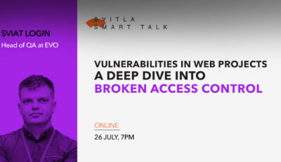 Svitla Smart Talk. A deep dive into broken access control