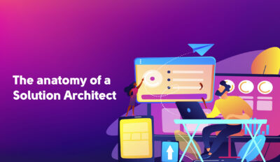The anatomy of a Solution Architecture