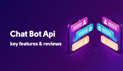 Chatbot API: Key Features & Reviews