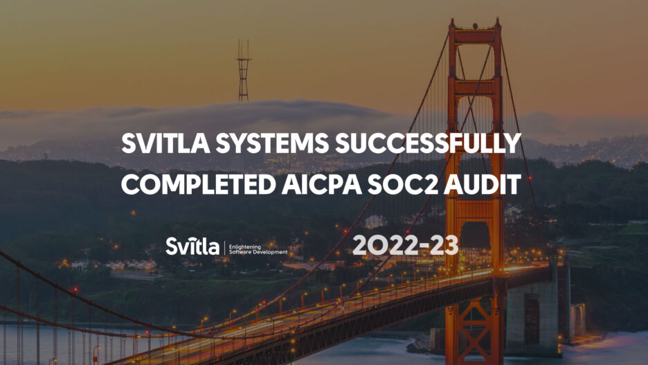 Svitla Systems successfully completed SOC2 audit for 2022-2023