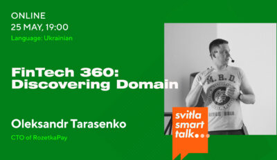 Svitla Smart Talk. FinTech 360: Discovering Domain