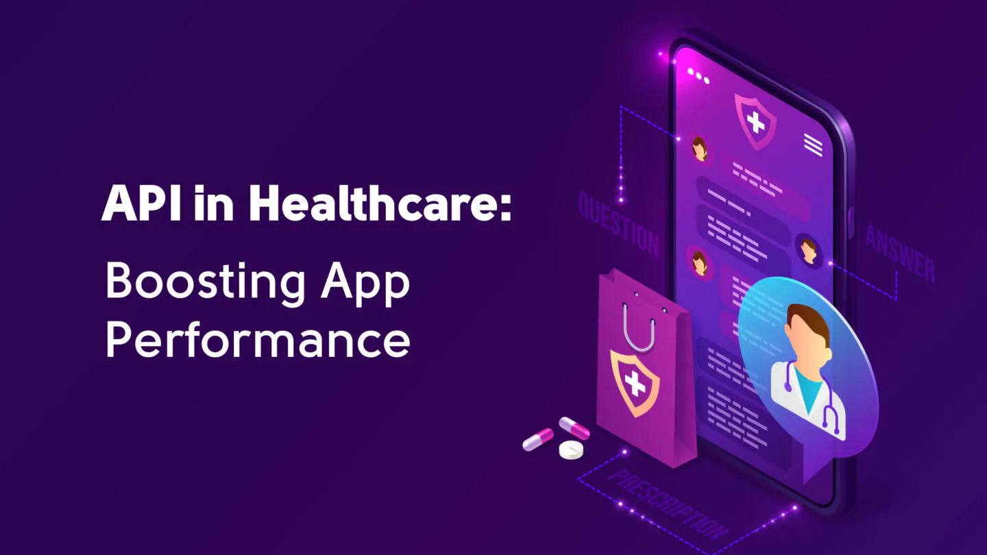 How API in Healthcare Increases Applications’ Functionality