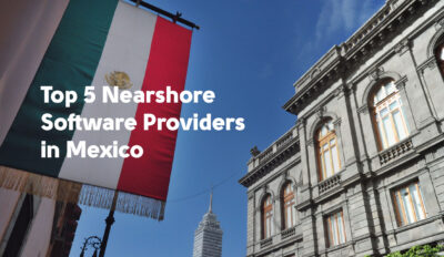 Top 5 Nearshore Software Development  in Mexico