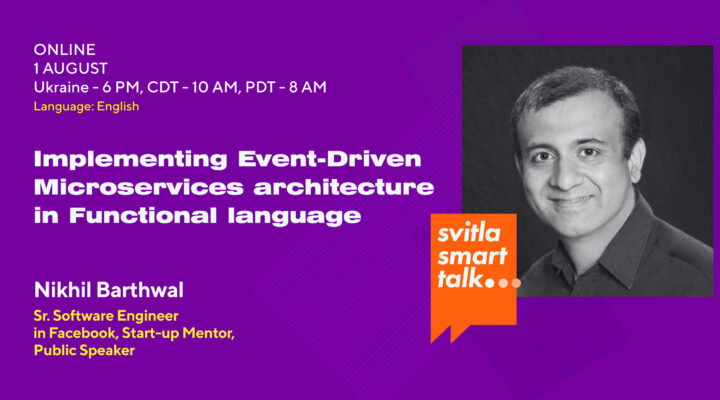 Svitla Smart Talk: Implementing Event-Driven Microservices architecture in Functional language