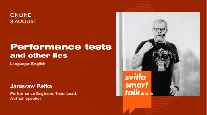 Svitla Smart Talk: Performance tests and other lies