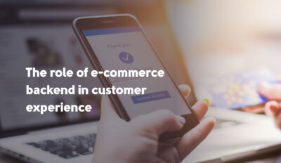 The Role of E-commerce Website Backend in Customer Experience