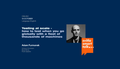 Svitla Smart Talk: Testing at scale – how to test when you go globally with a fleet of thousands of machines