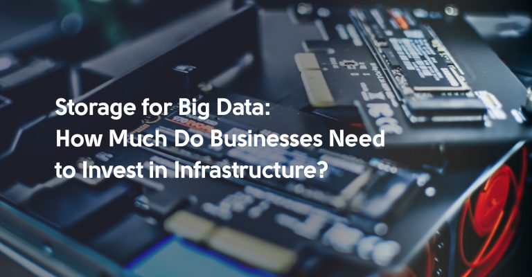 28645-storage_for_big_data_how_much_do_businesses_need_to_invest_in_infrastructure.jpg