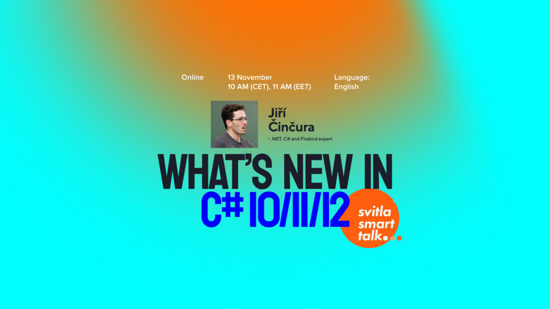 Svitla Smart Talk: What’s new in C# 10/11/12 