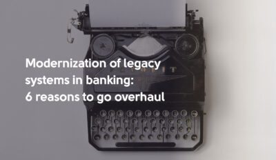 Modernization of Legacy Systems in Banking
