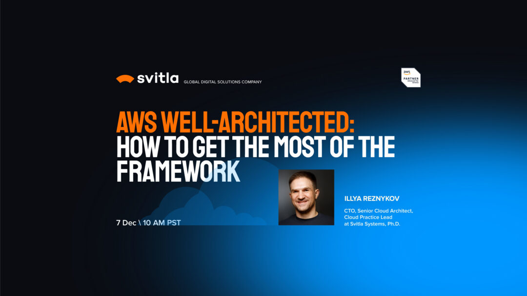 AWS Well-Architected: How to Get the Most of the Framework [Recorded Webinar]