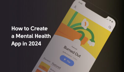 How to Create a Mental Health App in 2026: A Definitive Guide