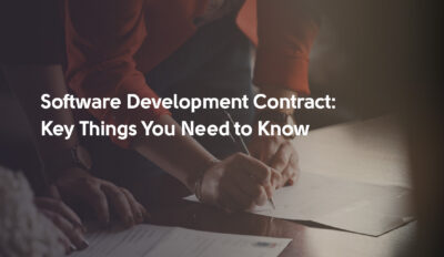 Software Development Contract: Key Things You Need to Know