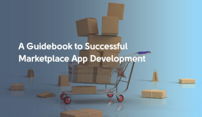 A Guidebook to Successful Online Marketplace App Development