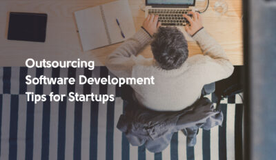 Software Development for Startups: What You Need to Know in Advance
