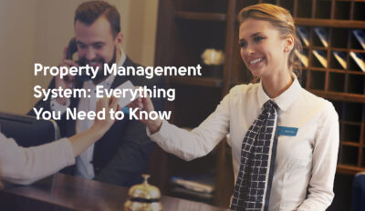 Property Management System: Everything You Need to Know