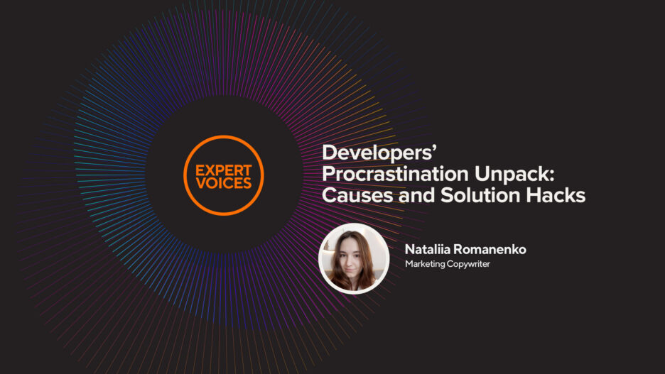 Developers’ Procrastination Unpack: Causes and Solution Hacks