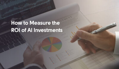 How to Measure the ROI of AI Investments