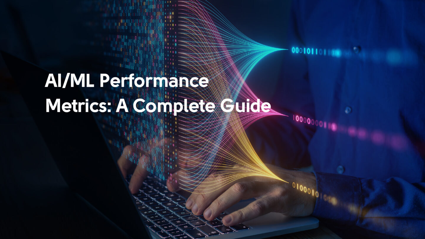 Demystifying AI/ML Performance Metrics: A Guide to Building High-Impact Models