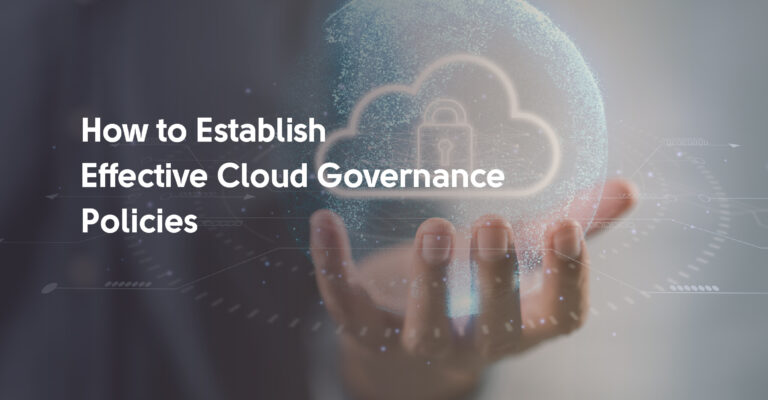 37694-how_to_establish_cloud_governance_policies.jpg