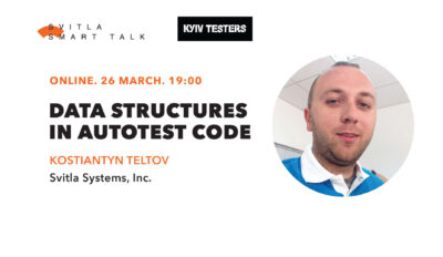 Svitla Smart Talk (online): QA. Data Structures in Autotest Code