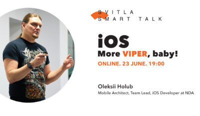 Svitla Smart Talk: iOS. More VIPER, baby!