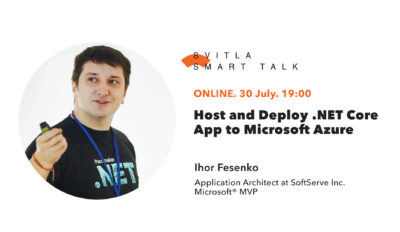 Svitla Smart Talk: Host and Deploy .NET Core App to Microsoft Azure