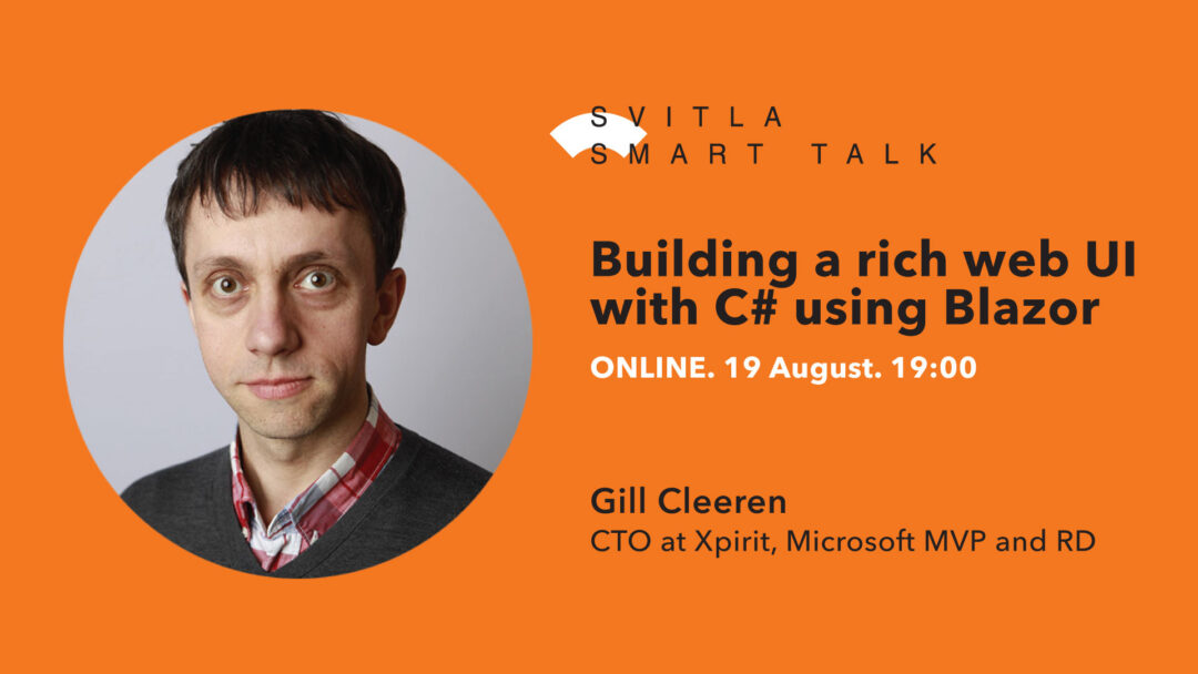 Svitla Smart Talk: Building a rich web UI with C# using Blazor