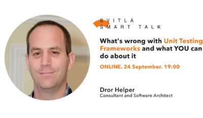 Svitla Smart Talk: What’s wrong with Unit Testing Frameworks and what YOU can do about it 