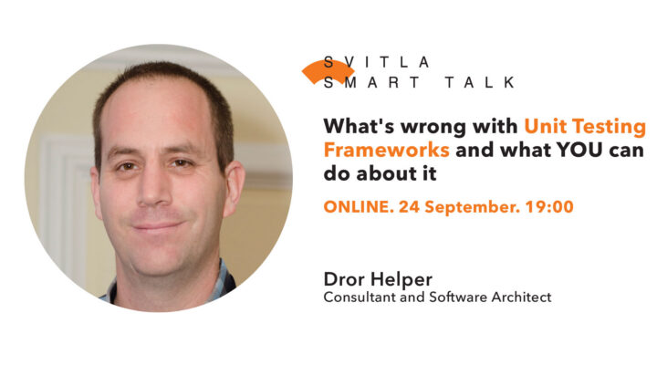 Svitla Smart Talk: What’s wrong with Unit Testing Frameworks and what YOU can do about it 