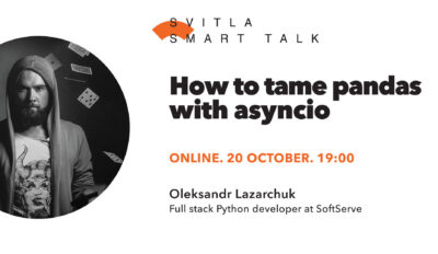 Svitla Smart Talk: How to tame pandas with asyncio