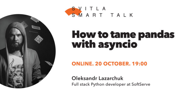 Svitla Smart Talk: How to tame pandas with asyncio
