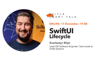 Svitla Smart Talk: SwiftUI Lifecycle