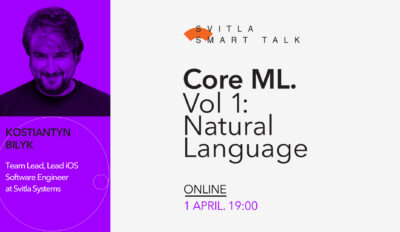 Svitla Smart Talk: Core ML. Vol 1: Natural Language