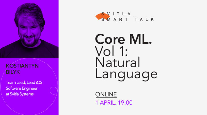 Svitla Smart Talk: Core ML. Vol 1: Natural Language