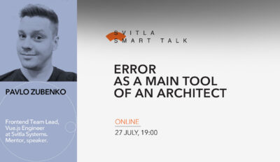 Svitla Smart Talk: Error as a main tool of an architect