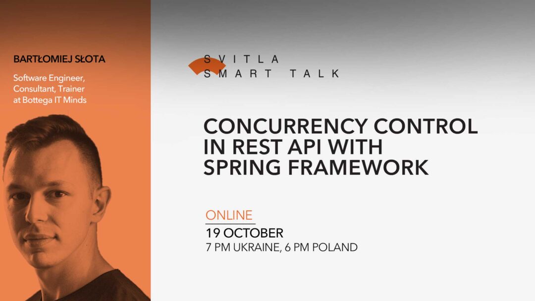 Svitla Smart Talk: Concurrency control in REST API with Spring Framework