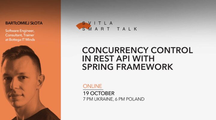 Svitla Smart Talk: Concurrency control in REST API with Spring Framework