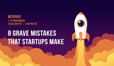 8 Grave Mistakes That Startups Make
