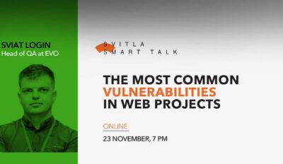 Svitla Smart Talk: The most common vulnerabilities in web projects