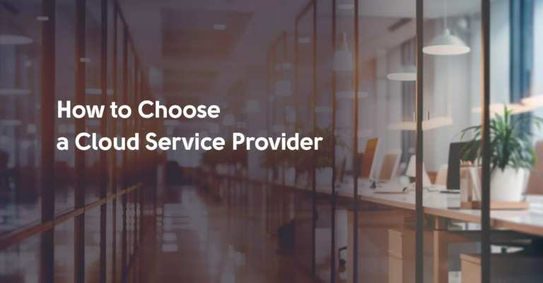 How to Choose a Cloud Service Provider